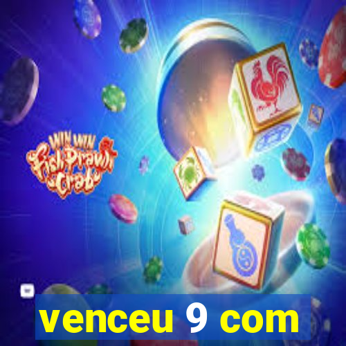 venceu 9 com